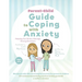 Parent-Child Guide to Coping with Anxiety: Helping Our Brains Manage Strong Emotions