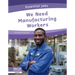 We Need Manufacturing Workers
