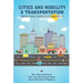 Cities and Mobility & Transportation: Towards the next generation of urban mobility