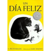 Un Día Feliz: The Happy Day (Spanish Edition), a Caldecott Honor Award Winner