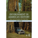 The Environment in American History: Nature and the Formation of the United States