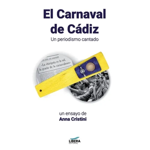 El Carnaval de Cádiz: Un periodismo cantado