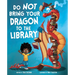 Do Not Bring Your Dragon to the Library