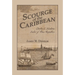 Scourge of the Caribbean: Charles E. Hawkins, Sailor of Three Republics
