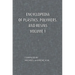Encyclopedia of Plastics, Polymers, and Resins Volume 1