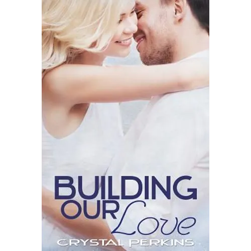 Building Our Love