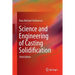 Science and Engineering of Casting Solidification