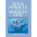 Your Miracle After Miracle Life Celebrate Your Essence, Celebrate Your Eternity