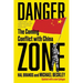 Danger Zone: The Coming Conflict with China