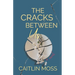 The Cracks Between Us