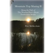 Mountain Top Musing II: Along the Path of the Warrior Poet's Heart Tenderness Awaits