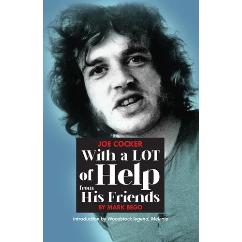 Joe Cocker: With a Lot of Help from His Friends