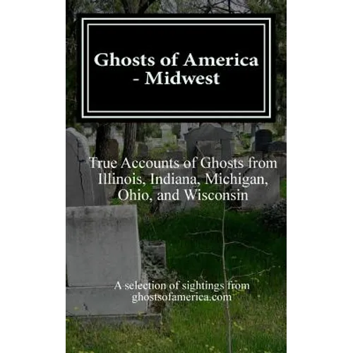 Ghosts of America - Midwest