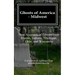 Ghosts of America - Midwest