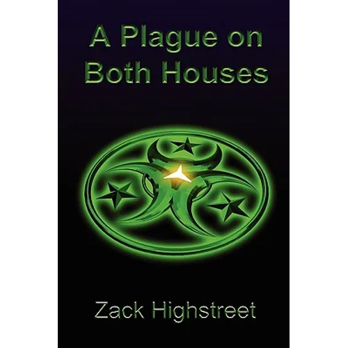 A Plague on Both Houses