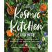 The Kosmic Kitchen Cookbook: Everyday Herbalism and Recipes for Radical Wellness