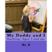 My Daddy and I