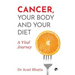 Cancer, Your Body and Your Diet: A Vital Journey