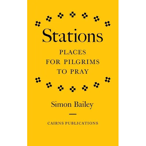 Stations: Places for Pilgrims to Pray