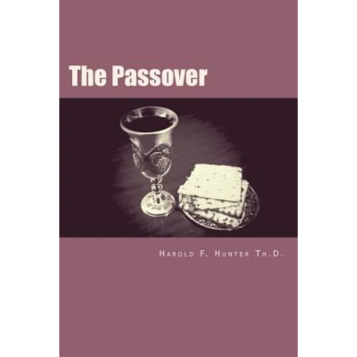 The Passover: Old Truths for Today's World
