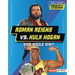 Roman Reigns vs. Hulk Hogan: Who Would Win?