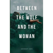 Between the Wolf and the Woman