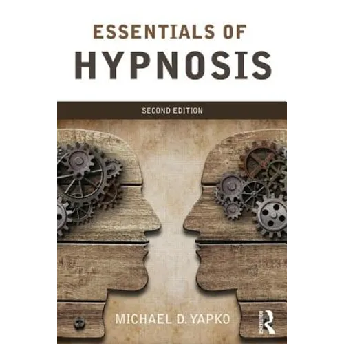 Essentials of Hypnosis