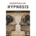 Essentials of Hypnosis