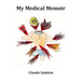 My Medical Memoir