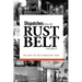 Dispatches from the Rust Belt, Vol. VI