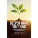 Deeper Than You Think