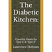 The Diabetic Kitchen: : Flavorful Meals for Type 1 & Type 2"