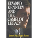 Edward Kennedy and the Camelot Legacy