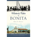 Historic Tales of Bonita