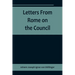Letters From Rome on the Council