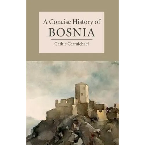 A Concise History of Bosnia
