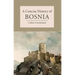 A Concise History of Bosnia