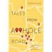 Tales From A**Hole Road: Our Journey Through Harassment