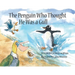 The Penguin Who Thought He Was a Gull