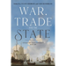 War, Trade and the State: Anglo-Dutch Conflict, 1652-89