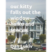 our kitty falls out the window-haiku and senryu