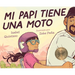 Mi Papi Tiene Una Moto