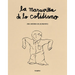 La Maravilla de Lo Cotidiano / The Wonder of the Everyday