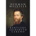 Bartelby and Benito Cereno