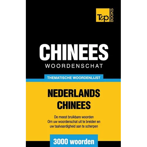 Thematische woordenschat Nederlands-Chinees - 3000 woorden