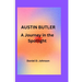 Austin Butler: A Journey in the Spotlight
