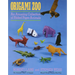 Origami Zoo: An Amazing Collection of Folded Paper Animals