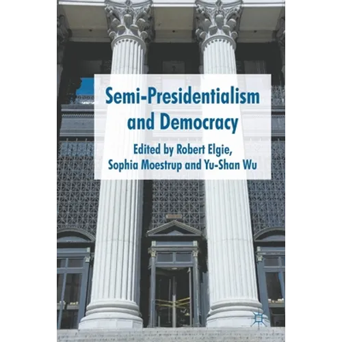 Semi-Presidentialism and Democracy