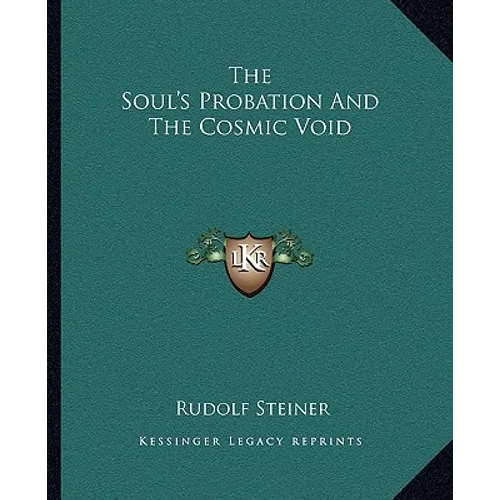 The Soul's Probation And The Cosmic Void