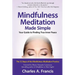 Mindfulness Meditation Made Simple: Your Guide to Finding True Inner Peace